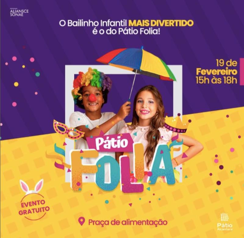 Pátio-Folia-Pátio-Alcântara